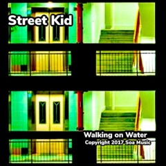 Street Kid - Walking on Water (Massiz Remix)