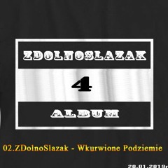 02.ZDolnoSlazak - Wkurwione Podziemie
