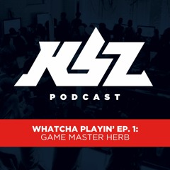 Whatcha Playin Ep. 1: Game Master Herb