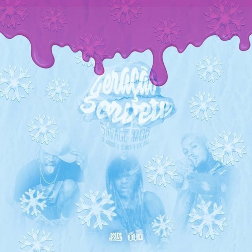 Geração Sorvete - Savage Mob