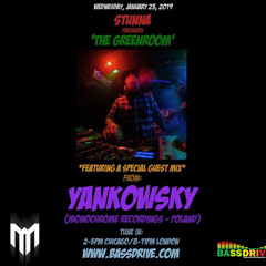 STUNNA Live in The Greenroom with YANKOWSKY Guest Mix January 23 2019