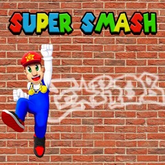 @gstarrob - Super Smash (MUSIC VIDEO IN DESCRIPTION)