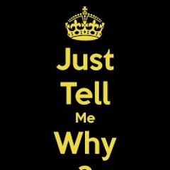 Tell Me Why
