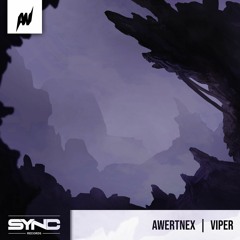 Awertnex - Viper (ft. Vibement)[SYNC VETERAN]