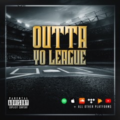 GK - OUTTA YO LEAGUE (FEAT. DREAMYOUNGKING)