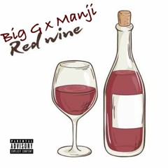 Big G x Manji- Red Wine (Prod. 2thouxan)