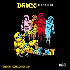 Drugs ft RCG Melo & RCG Eazy