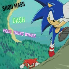 Dash (Prod. young whack)