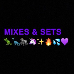 MIXES&SETS🦕🦖🦍🦄✨🔥💦💜