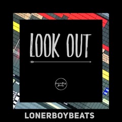 Look Out (Prod.LonerBoy)