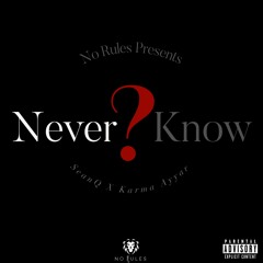 "Never Know" by No Rules