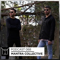 Mantra Collective Podcast 068 - Mantra Collective (Recorded live MC Warehouse NYE 2019)