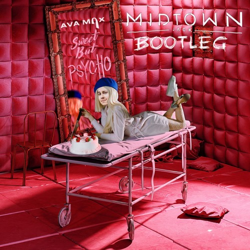 Ava Max - SWEET BUT PSYCHO (MIDTOWN JACK Bootleg) **FREE DOWNLOAD**