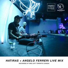 Hatiras + Angelo Ferreri // Live Mix [Toronto]