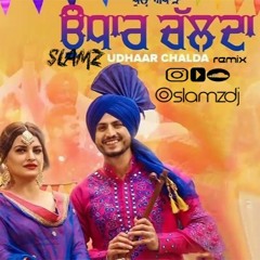 Udhaar Chalda Remix