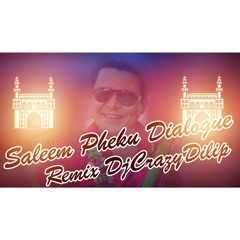 Saleem Pheku Dialogues (Chatal Band)ReMix-DjCrazyDilip