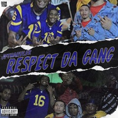 Respect Da Gang