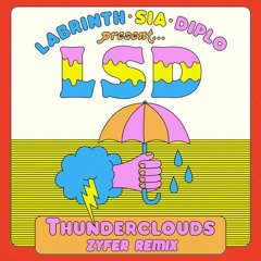 LSD - Thundercloud(Zyfer Remix)