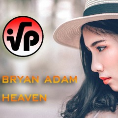 Bryan Adam - Heaven (Ventolan Remix)