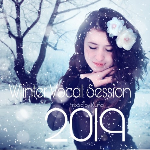 Winter Vocal Session 2019 (Mixed By Kluna)
