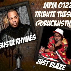 MPM 012219 - Tribute Tues - Busta Rhymes | Just Blaze