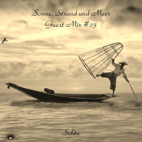 Sonne, Strand und Meer Guest Mix #23 by Schtu