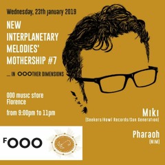 New Interplanetary Melodies' Mothership #7 presents MIKI @ Out Of Ordinary Radio