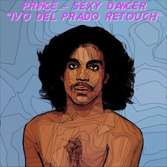 Prince - Sexy Dancer (ivo Del Prado retouch)