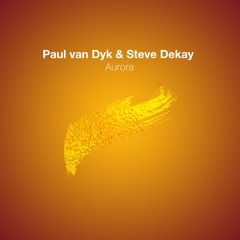 Paul van Dyk & Steve Dekay - Aurora