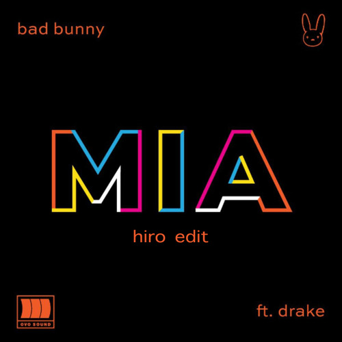 MIA (HIRO Buy Out Edit) - Bad Bunny ft. Drake