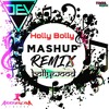 Holly X Bolly Mashup Remix 2019 Dj~dev Mp3