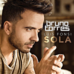 Luis Fonsi - Sola (Bruno Torres Remix)