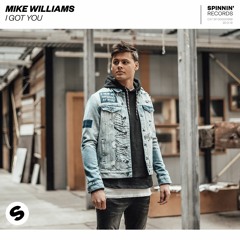 Mike Williams - I Got You [OUT NOW]