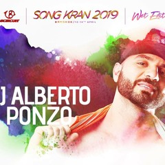 Song Kran 2019 Promo Set (Alberto Ponzo Set Mix)