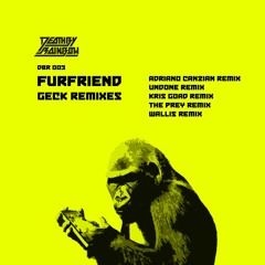 DBR003_2: FURFRIEND - GECK REMIXES Pt. 2