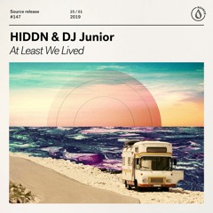 HIDDN & DJ Junior - At Least We Lived [OUT NOW]