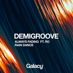 Demigroove - Always Fading (ft. Ro)