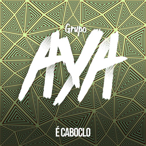 Grupo AYA - É Caboclo