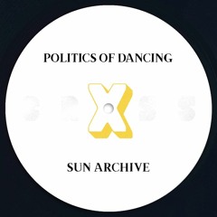 PODCROSS004 Snippet B1 - Politics Of Dancing & Sun Archive