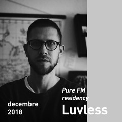 Vhyce Invites Luvless - Pure FM Residency December 2018