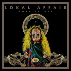 Lokal Affair - Jungle Flute (Original Mix)