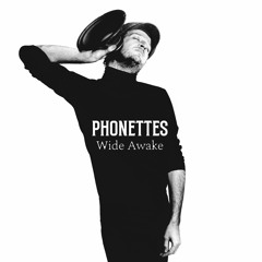 Phonettes - Wide Awake