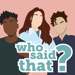 Stream Who Said That? | Listen to podcast episodes online for free ...