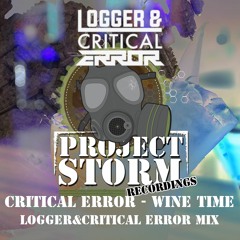 PSRE022b - Critical Error - Wine Time - Logger & Critical Error Mix **Out Now**