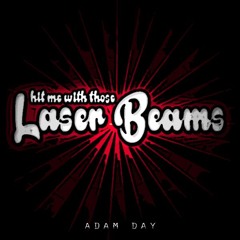 Hit Me With Those Laser Beams