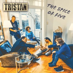 Tristan - The Spice of Five (snippets)