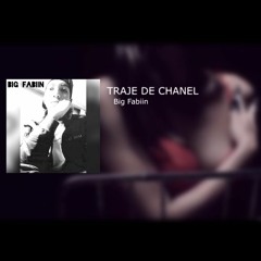 Traje de Chanel - Big Fabiin [Official Audio]
