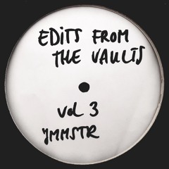 Edits From The Vaults Vol. 3 (free download 1 track)