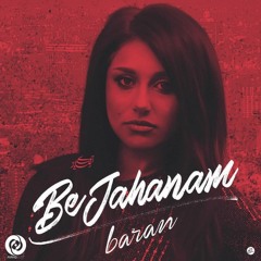 Be Jahanam(Ft Baran)