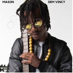 Mason - Dem Vincy 2017 Soca